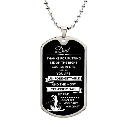 To Dad | Un-FORE-Gettable TEE-rriffic Dad | Dog Tag