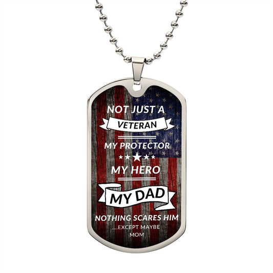 To My Dad | Not Just A Veteran | Dog Tag