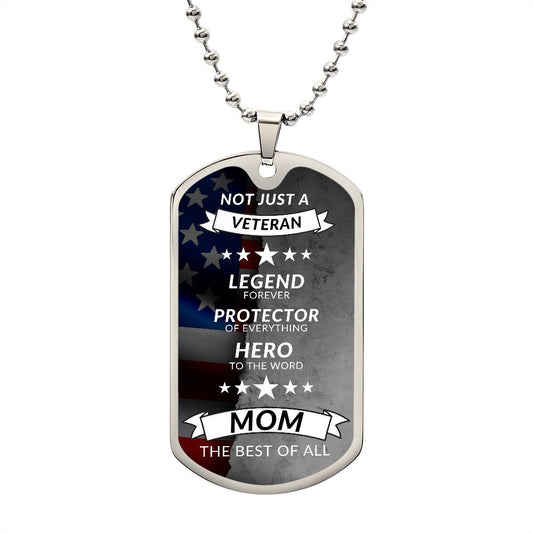 To My Mom | Not Just A Veteran Mom Best Of All | Dog Tag