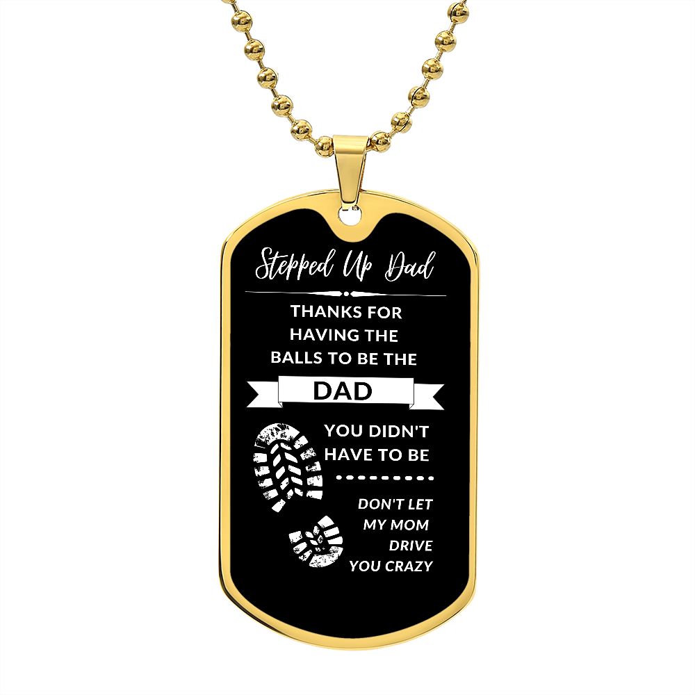 To My Stepped Up Dad | Dog Tag | Thanks For Having Balls | Footprint