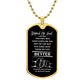 To My Stepped Up Dad | Dog Tag | Made My Life Better | black background
