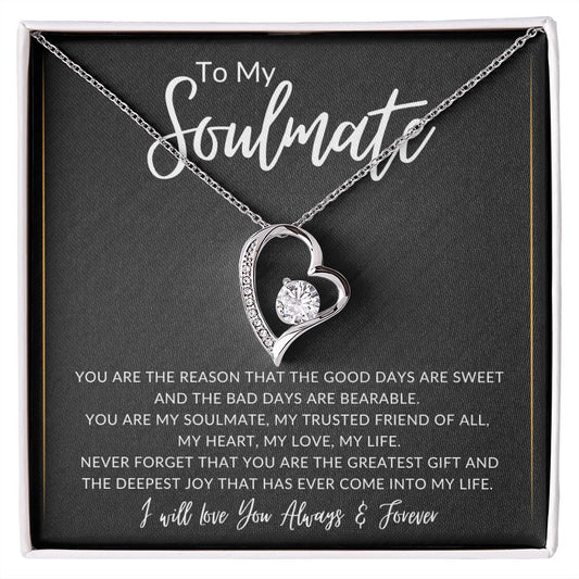 To my Soulmate | Forever Love Necklace | You are the reason the good days are sweet